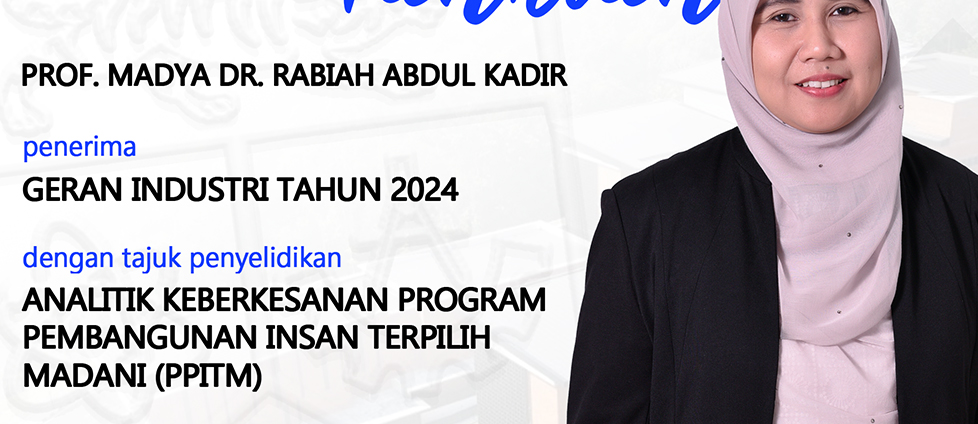 Tahniah! Penerima Geran Penyelidikan Industri 2024: Prof. Madya Dr. Rabiah Abdul Kadir